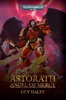 Astorath: Angel of Mercy - Warhammer 40,000 (Hardback)