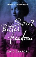 Sweet Bitter Freedom: the enthralling sequel to the Throwback (Paperback)