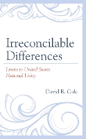Irreconcilable Differences: Limits to United States National Unity (Hardback)