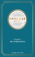 Organize Now: A Week-by-Week Guide to Simplify Your Space and Your Life - Organize Now! 1 (Paperback)