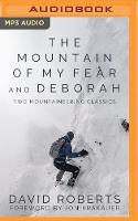 The Mountain of My Fear and Deborah: Two Mountaineering Classics (CD-Audio)