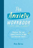 The Anxiety Workbook