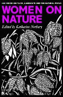 Women on Nature: 100+ Voices on Place, Landscape & the Natural World (Hardback)