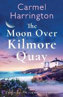 The Moon Over Kilmore Quay: An absolutely gripping emotional page-turner with a heartbreaking twist (Paperback)