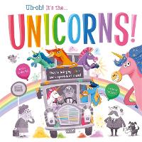 Uh-oh! It's the Unicorns! (Paperback)