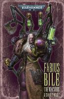 Fabius Bile: The Omnibus - Warhammer 40,000 (Paperback)