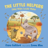 The Little Helpers: Eddie Helps Locate Water: (a climate-conscious children's book) (Paperback)
