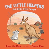 The Little Helpers: Kati Helps Avoid Hunger: (a climate-conscious children's book) (Paperback)