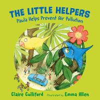 The Little Helpers: Paula Helps Prevent Air Pollution: (a climate-conscious children's book) (Paperback)