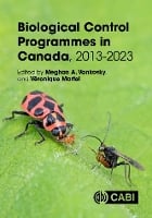 Biological Control Programmes in Canada, 2013-2023 (Hardback)