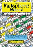 The Metaphoric Manual: The Ultimate Guide to literary Devices (Paperback)
