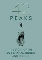 42 Peaks: The Story of the Bob Graham Round and Beyond (Paperback)