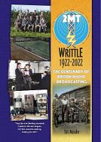 Writtle 1922-2022. The Centenary of British Radio Broadcasting (Paperback)