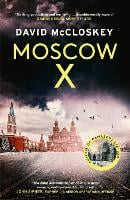 Moscow X - David McCloskey spy thriller (Hardback)