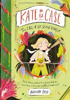 Kate on the Case: The Call of the Silver Wibbler (Kate on the Case 2) - Kate on the Case (Paperback)