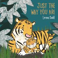 Just the Way You Are - Emma Dodd Series (Hardback)