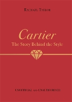 Cartier: The Story Behind the Style (Hardback)