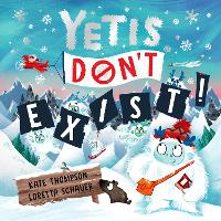 Yetis Don't Exist!: A silly, snowy rhyming adventure! (Paperback)