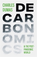 DECARBONOMICS: & the post-pandemic world (Paperback)