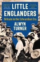 Little Englanders: Britain in the Edwardian Era (Paperback)