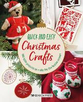 Quick and Easy Christmas Crafts: 100 Little Projects to Make for the Festive Season - Quick and Easy (Paperback)
