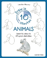 Draw in 10 Minutes: Animals: Learn How to Draw in 50 Quick Sketches - Draw in 10 Minutes (Paperback)