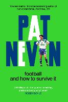 Football And How To Survive It - Pat Nevin Books (Hardback)