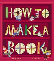 How to Make a Book (Hardback)