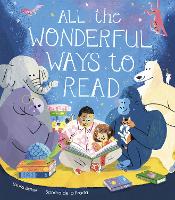 All the Wonderful Ways to Read - All The Wonderful Ways (Hardback)