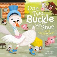 One, Two, Buckle My Shoe with Mother Goose - Picture Storybooks (Paperback)