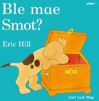 Cyfres Smot: Ble Mae Smot? (Hardback)