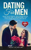 Dating for Men (3 Books in 1)