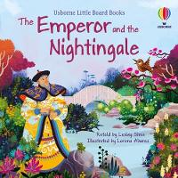 The Emperor and the Nightingale - Little Board Books (Board book)