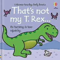 That's Not My T. Rex... (Board book)