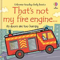 That's Not My Fire Engine... - THAT'S NOT MY (R) (Board book)