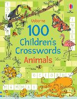 100 Children's Crosswords: Animals - Puzzles, Crosswords and Wordsearches (Paperback)