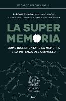 La Super Memoria: 3 Libri sulla Memoria in 1: Memoria Fotografica, Allenamento per La Memoria e Miglioramento della Memoria - Come Incrementare la Memoria e la Potenza del Cervello - Upgrade Yourself 1 (Paperback)