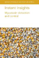 Instant Insights: Mycotoxin Detection and Control - Burleigh Dodds Science: Instant Insights 27 (Paperback)