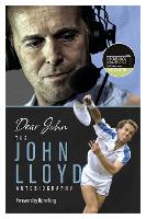 Dear John: The John Lloyd Autobiography (Hardback)