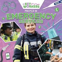 People in the Emergency Services - Meet The Key Workers (Paperback)