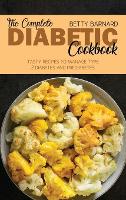 The Complete Diabetic Cookbook: Tasty Recipes to Manage Type 2 Diabetes and Prediabetes (Hardback)