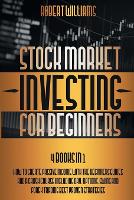 Stock Market Investing for Beginners: 4 Books in 1: How to Create Passive Income with the Beginners Guides and a Crash Course Including Day, Options, Swing and Forex Trading Best Proven Strategies (Paperback)
