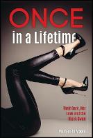 Once in a Lifetime: Their Gaze, Her Love and the Black Swan (Paperback)