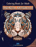ANIMAL MANDALA Coloring Book: 50 Mandalas for Animal Lovers to Relieve Stress and to Achieve a Deep Sense of Calm and Well-Being (Paperback)