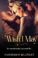 Wish I May - Three Wishes 1 (Paperback)