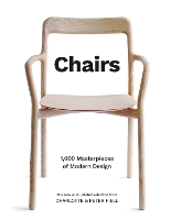 Chairs: 1,000 Masterpieces of Modern Design, 1800 to the Present Day (Hardback)
