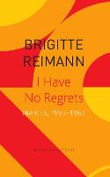 I Have No Regrets – Diaries, 1955–1963 (Paperback)