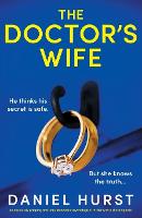 The Doctor's Wife: An absolutely gripping and unputdownable psychological thriller with a shocking twist (Paperback)