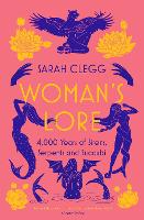 Woman's Lore: 4,000 Years of Sirens, Serpents and Succubi (Paperback)