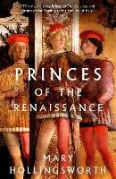 Princes of the Renaissance